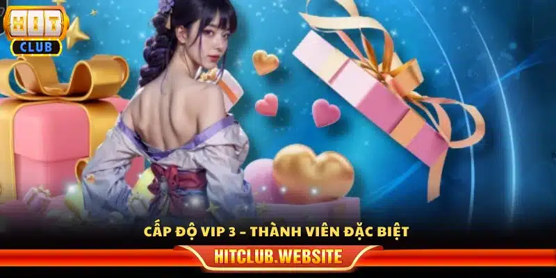 Hạng VIP 3 – Người chơi đặc biệt